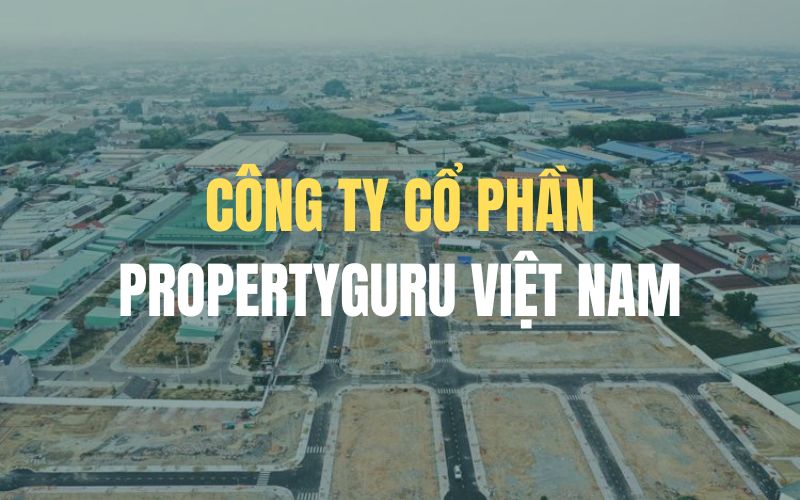 Công Ty Cổ phần Propertyguru Việt Nam