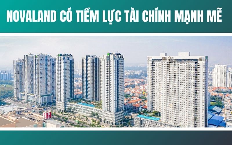 Novaland có uy tín và tiềm lực tài chính mạnh mẽ