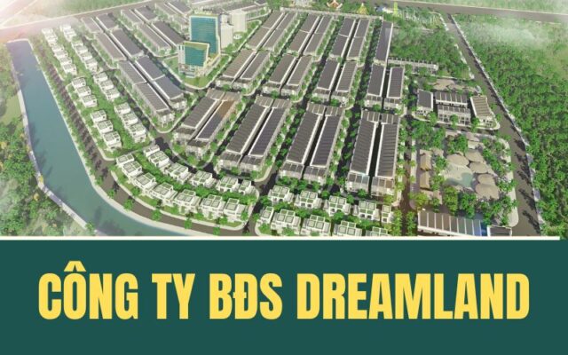 công ty bất động sản dreamland