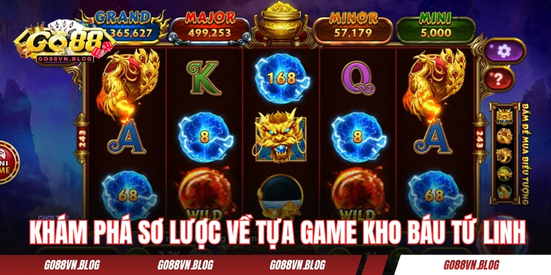 Khám phá sơ lược về tựa game Kho Báu Tứ Linh GO88